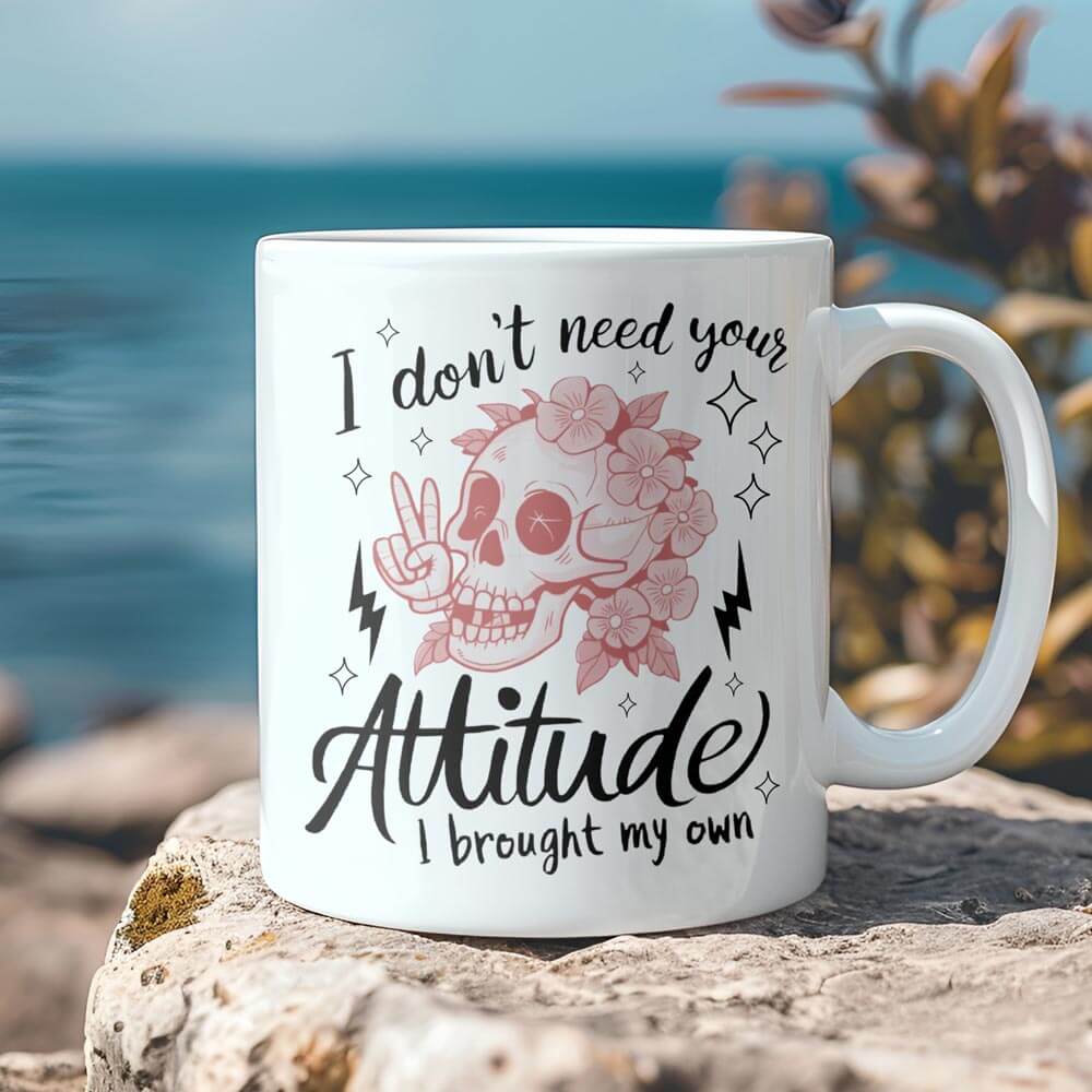 Sugar Skull I don't need your attitude Mug