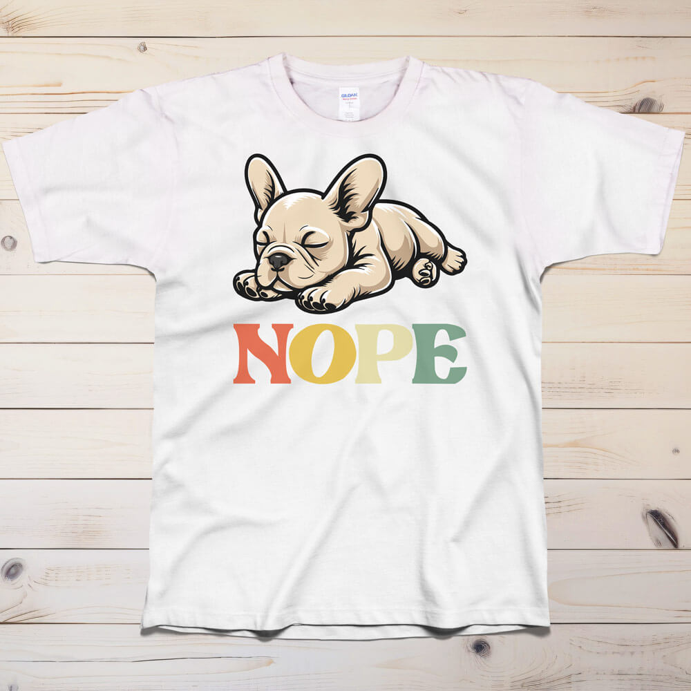 Frech Bulldog Lazy NOPE Printed T Shirt
